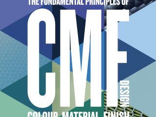 CMF Design: The Fundamental Principles of Colour, Material and Finish Design