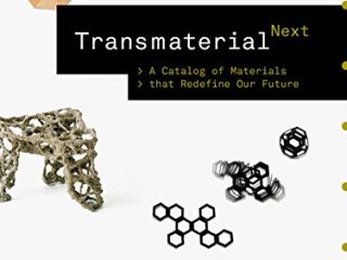 Transmaterial Next: A Catalog of Materials that Redefine Our Future
