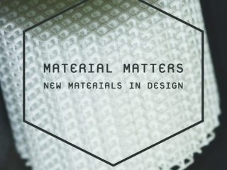 Material Matters: New Materials in Design