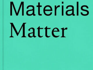 Why Materials Matter: Responsible Design for a Better World